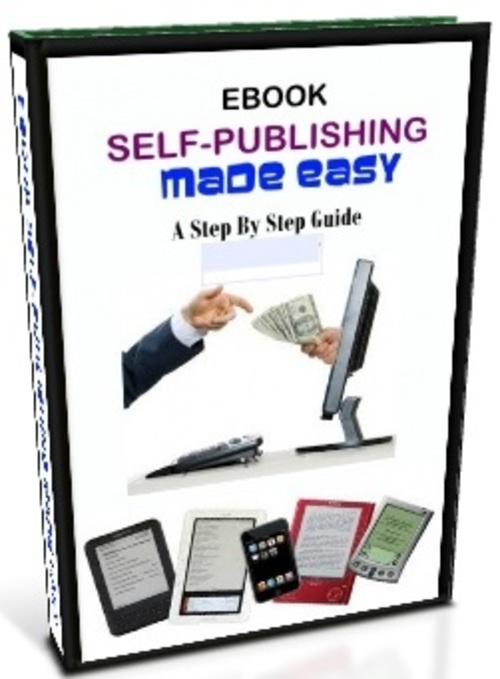 Product picture Self-Publishing Your eBook Made Easy